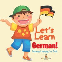 bokomslag Let's Learn German! German Learning for Kids