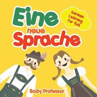 bokomslag Eine neue Sprache German Learning for Kids