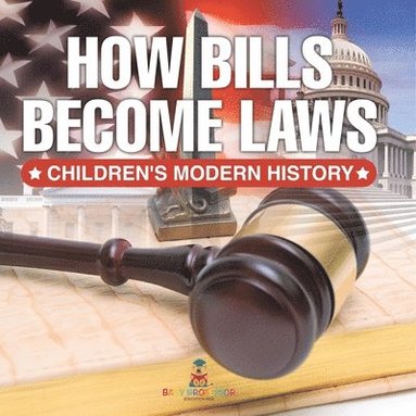 bokomslag How Bills Become Laws Children's Modern History