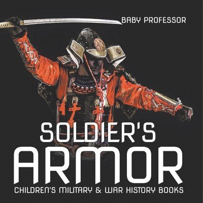 Soldier's Armor Children's Military & War History Books 1