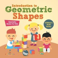 bokomslag Introduction to Geometric Shapes - Geometry Books for Kids Children's Math Books