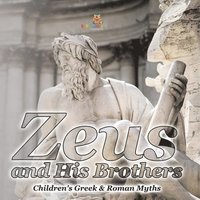 bokomslag Zeus and His Brothers- Children's Greek & Roman Myths