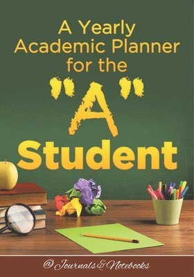 @journals Notebooks - Yearly Academic Planner for the "A" Student, Häftad