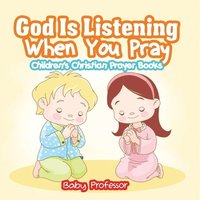 bokomslag God Is Listening When You Pray - Children's Christian Prayer Books