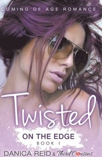 bokomslag Twisted - On the Edge (Book 1) Coming Of Age Romance