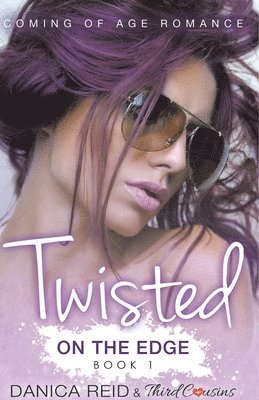 bokomslag Twisted - On the Edge (Book 1) Coming Of Age Romance