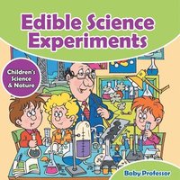 bokomslag Edible Science Experiments - Children's Science & Nature