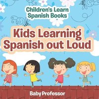 bokomslag Kids Learning Spanish out Loud Children's Learn Spanish Books