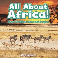 bokomslag All About Africa! About All African States and Peoples