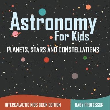 bokomslag Astronomy For Kids