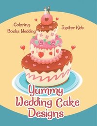 bokomslag Yummy Wedding Cake Designs