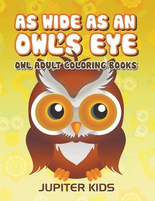 bokomslag As Wide As an Owl's Eye