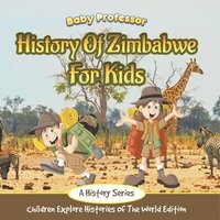 bokomslag History Of Zimbabwe For Kids