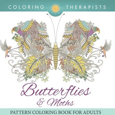 Coloring Therapist - Butterflies & Moths Pattern Coloring Book For Adults, Häftad