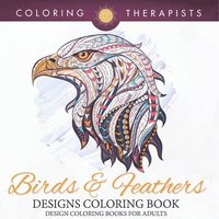 bokomslag Birds & Feathers Designs Coloring Book - Design Coloring Books For Adults