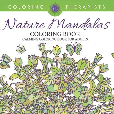 Nature Mandalas Coloring Book - Calming Coloring Book For Adults 1