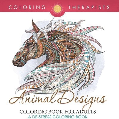 Animal Designs Coloring Book For Adults - A De-Stress Coloring Book 1