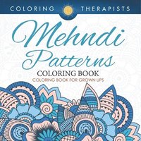 bokomslag Mehndi Patterns Coloring Book - Coloring Book For Grown Ups