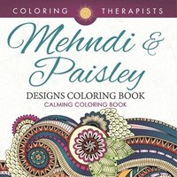 bokomslag Mehndi & Paisley Designs Coloring Book - Calming Coloring Book