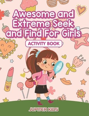 bokomslag Awesome and Extreme Seek and Find For Girls Activity Book