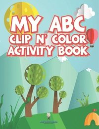 bokomslag My ABC Clip n' Color Activity Book