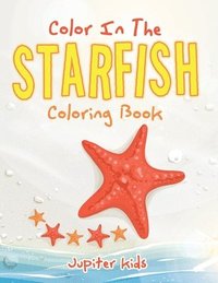 bokomslag Color In The Starfish Coloring Book