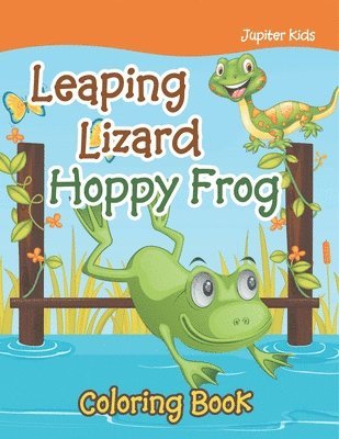 bokomslag Leaping Lizard Hoppy Frog Coloring Book