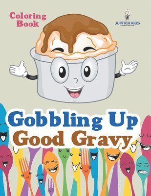 bokomslag Gobbling Up Good Gravy Coloring Book