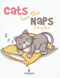bokomslag Cats Love Their Naps Coloring Book