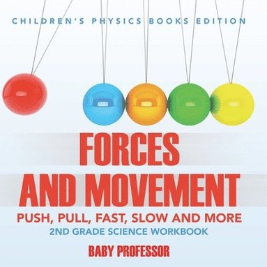 bokomslag Forces and Movement (Push, Pull, Fast, Slow and More)