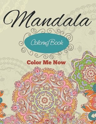 Speedy Publishing - Mandala Coloring Book (Color Me Now), Häftad