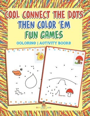 bokomslag Cool Connect The Dots Then Color 'Em Fun Games
