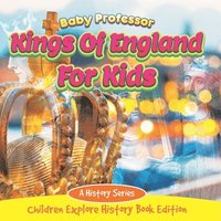 bokomslag Kings Of England For Kids