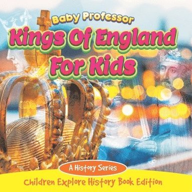 bokomslag Kings Of England For Kids