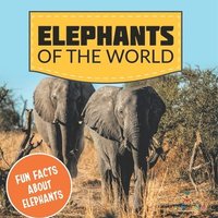bokomslag Elephants of the World