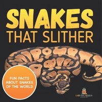 bokomslag Snakes That Slither