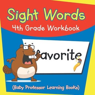 bokomslag Sight Words 4th Grade Workbook (Baby Professor Learning Books)