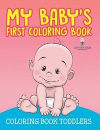 bokomslag My Baby's First Coloring Book