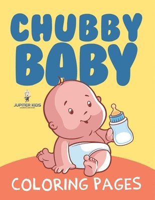 bokomslag Chubby Baby Coloring Pages