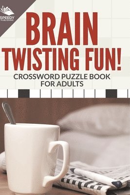 bokomslag Brain Twisting Fun! Crossword Puzzle Book For Adults