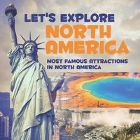 bokomslag Let's Explore North America (Most Famous Attractions in North America)