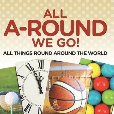 bokomslag All A-Round We Go!