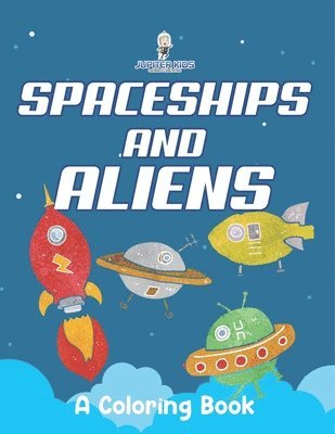 bokomslag Spaceships and Aliens (A Coloring Book)