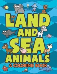 bokomslag Land and Sea Animals (A Coloring Book)