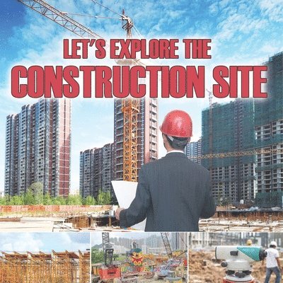 Let's Explore the Construction Site 1