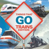 bokomslag Things That Go - Trains Edition