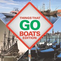bokomslag Things That Go - Boats Edition