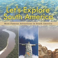 bokomslag Let's Explore South America (Most Famous Attractions in South America)