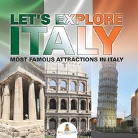 bokomslag Let's Explore Italy (Most Famous Attractions in Italy) [Booklet]