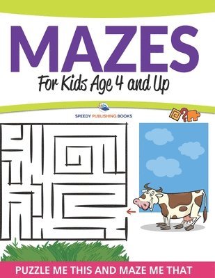 bokomslag Mazes For Kids Age 4 and Up